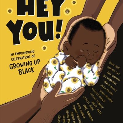 Hey YouAn empowering celebration of growing up Black by Dapo Adeola