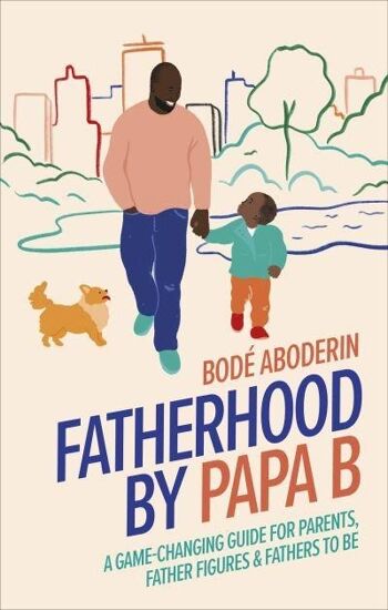 Paternité par Papa B par Bode Aboderin