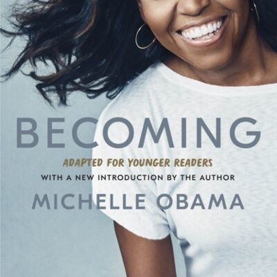 Becoming Adapted for Younger Readers by Michelle Obama