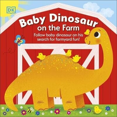 Baby Dinosaur on the Farm by DK