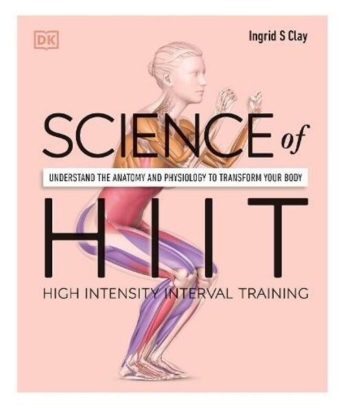 Science of HIIT by Ingrid S. Clay