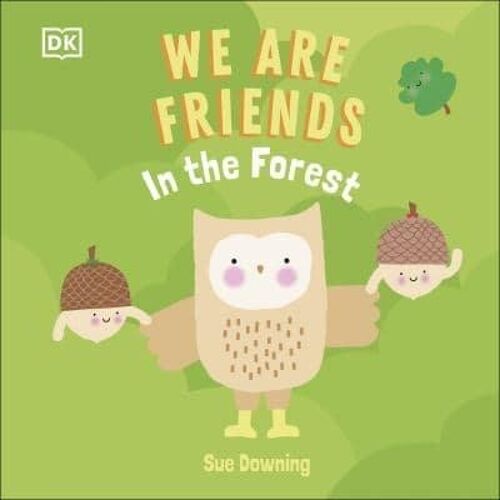 We Are Friends In the Forest by DK