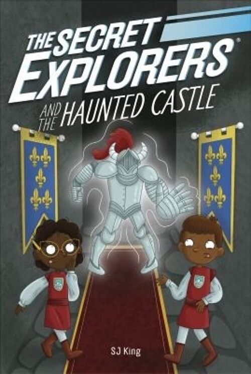 The Secret Explorers and the Haunted Cas by SJ King