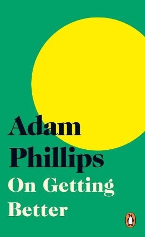 On Getting Better by Adam Phillips