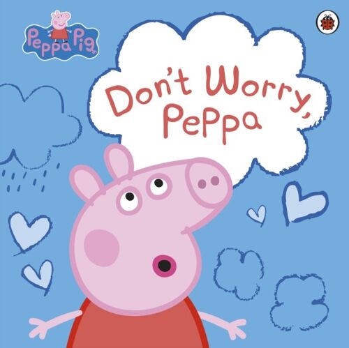 Peppa Pig Dont Worry Peppa by Peppa Pig