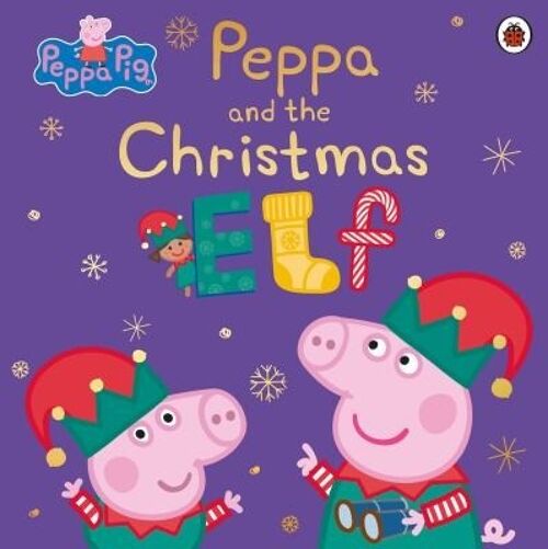 Peppa Pig Peppa and the Christmas Elf by Peppa Pig