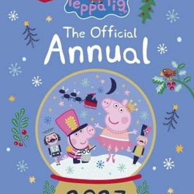 Peppa Pig The Official Annual 2023 by Peppa Pig