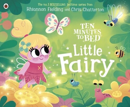 Ten Minutes to Bed Little Fairy by Rhiannon Fielding