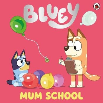 Bluey Mum School par Bluey