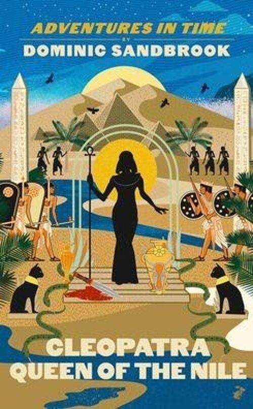 Adventures in Time Cleopatra Queen of t by Dominic Sandbrook