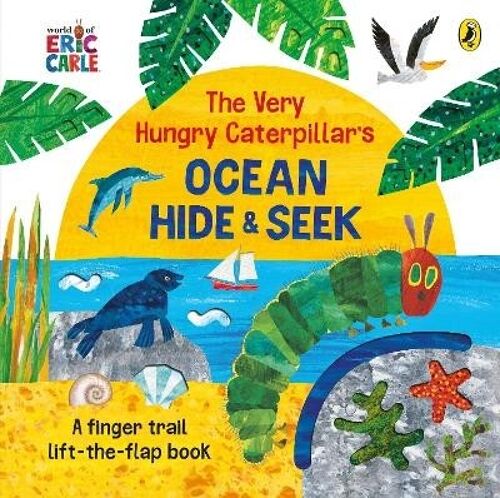 The Very Hungry Caterpillars Ocean Hide by Eric Carle