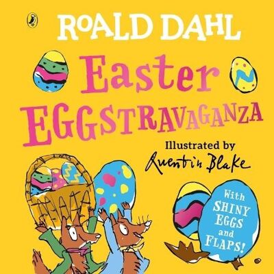 Roald Dahl Easter EGGstravaganza by Roald Dahl