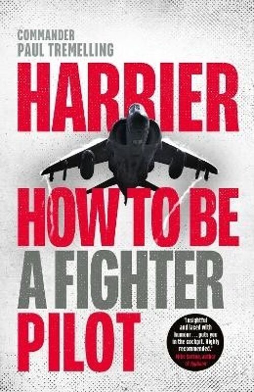 Harrier How To Be a Fighter Pilot by Paul Tremelling