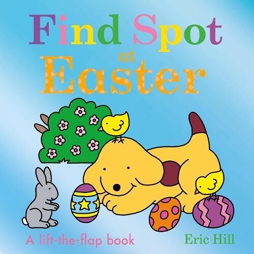 Find Spot at Easter by Eric Hill
