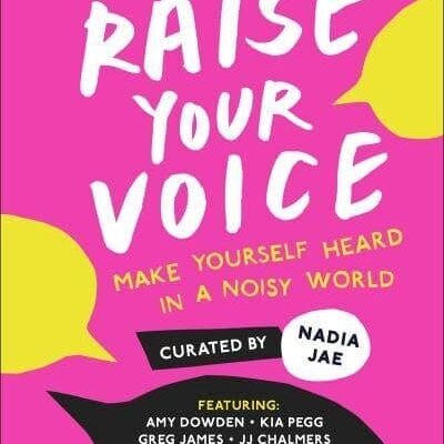 Raise Your Voice by Nadia Jae
