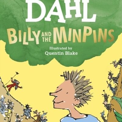 The Billy and the Minpins Illustrated by Quentin Blake by Roald Dahl
