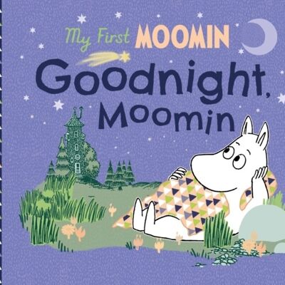 My First Moomin Goodnight Moomin by Tove Jansson