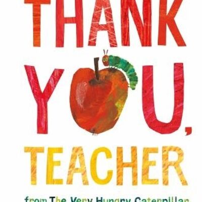 Thank You Teacher from The Very Hungry C by Eric Carle