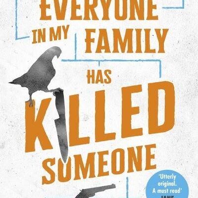 Everyone In My Family Has Killed Someone by Benjamin Stevenson