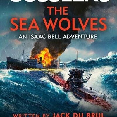 Clive Cussler The Sea Wolves by Jack du Brul