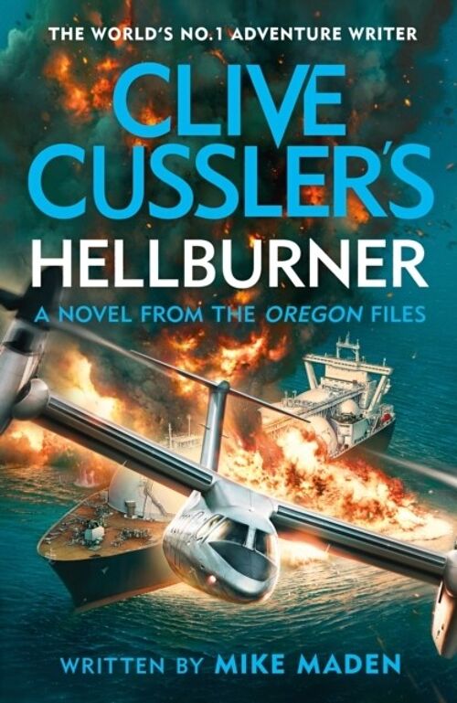 Clive Cusslers Hellburner by Mike Maden