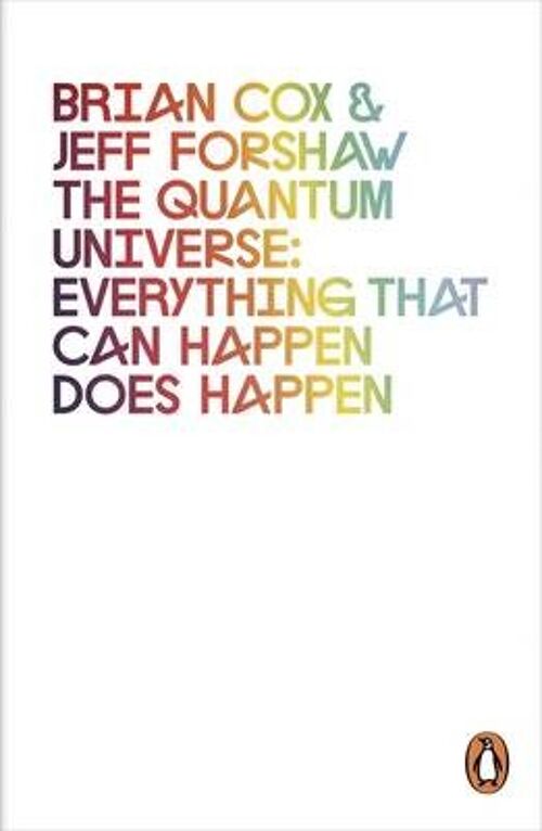 The Quantum Universe by Brian CoxJeff Forshaw