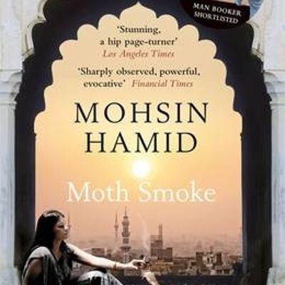 Moth Smoke by Mohsin Hamid