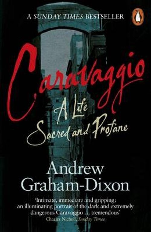Caravaggio by Andrew Graham Dixon