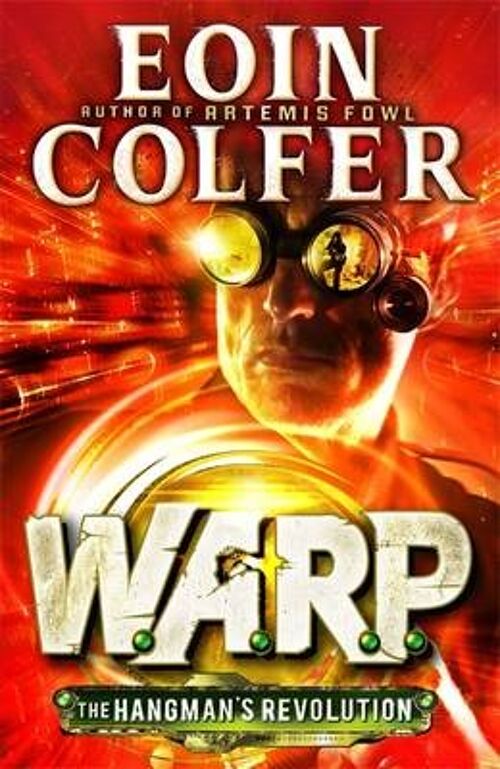 The Hangmans Revolution WARP Book 2 by Eoin Colfer