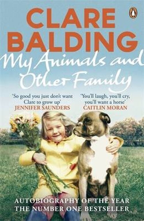 My Animals and Other Family by Clare Balding