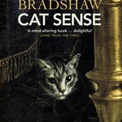 Cat Sense by John Bradshaw