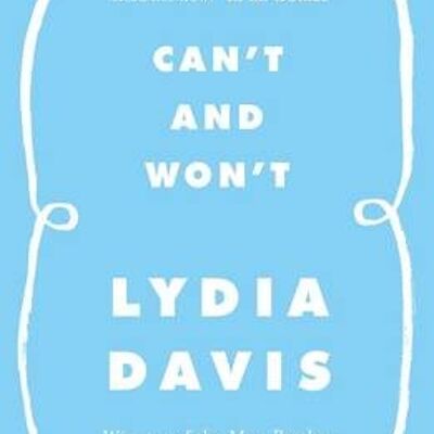 Cant and Wont by Lydia Davis
