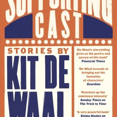 Supporting Cast by Kit de Waal