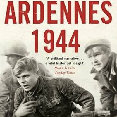 Ardennes 1944 by Antony Beevor