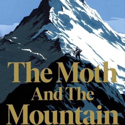Moth and the MountainThe by Ed Caesar