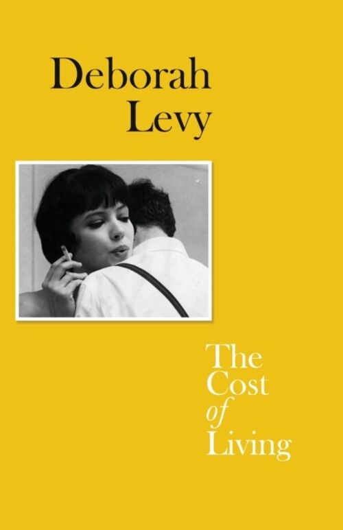 Cost of LivingTheLiving Autobiography 2Living Autobiography by Deborah Levy
