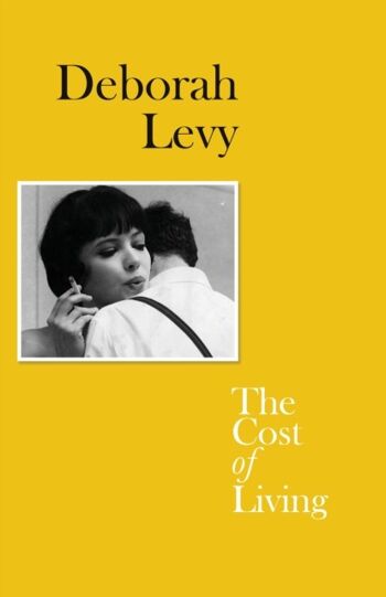 Coût de la vieTheLiving Autobiography 2Living Autobiography par Deborah Levy