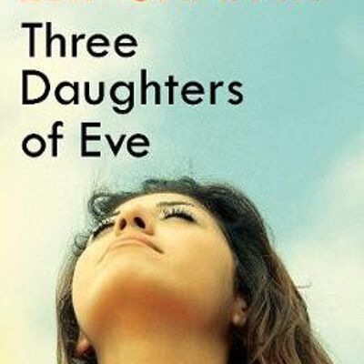 Three Daughters of Eve by Elif Shafak