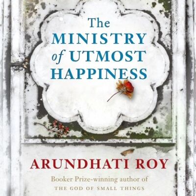 The Ministry of Utmost Happiness by Arundhati Roy