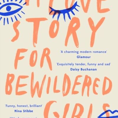 A Love Story for Bewildered Girls by Emma Morgan