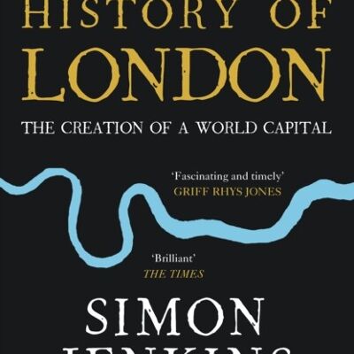 A Short History of London by Simon Jenkins