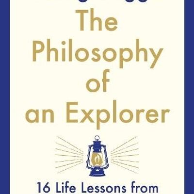 The Philosophy of an Explorer by Erling Kagge