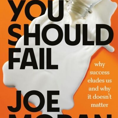 If You Should Fail by Joe Moran