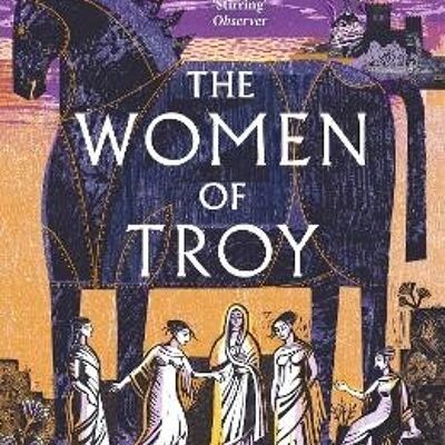 Women of TroyThe by Pat Barker