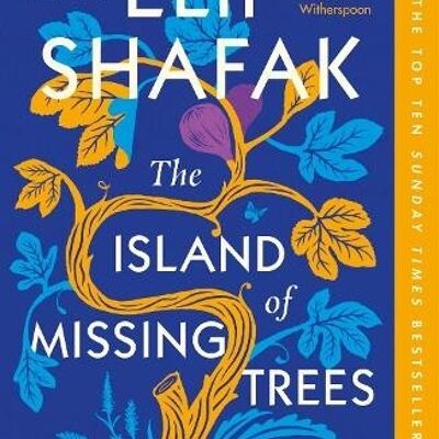 Island of Missing TreesThe by Elif Shafak