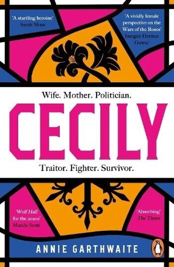 CecilyUn récit féministe épique de la guerre des roses par Annie Garthwaite