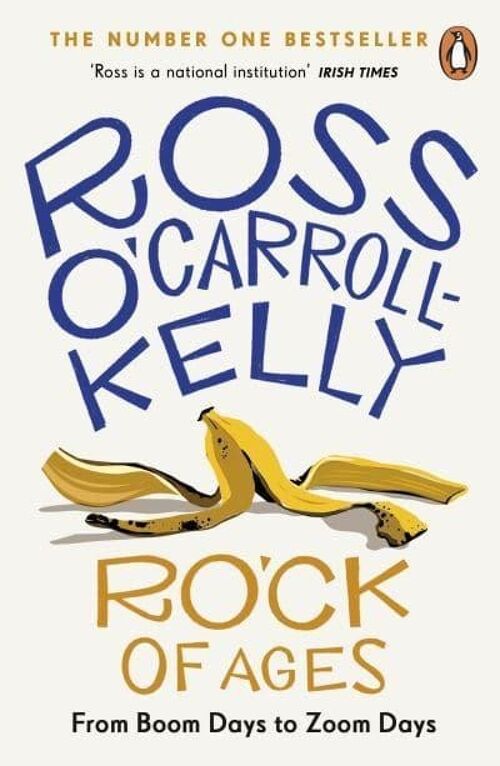 ROCK of Ages by Ross OCarrollKelly