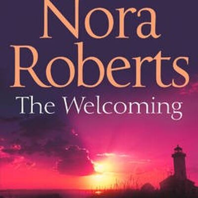 The Welcoming by Nora Roberts