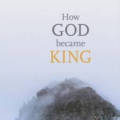 How God Became King Getting To The Heart Of The Gospels by Tom Wright