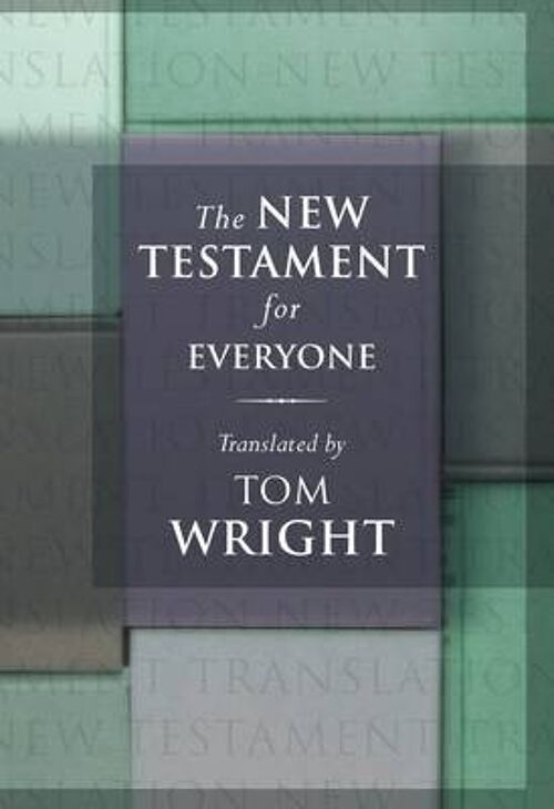 The New Testament for Everyone With New Introductions Maps and Glossary of Key Words by Spck
